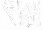 A rough pencil sketch showing a mushroom running away from a voice from above. The voice says "I think I saw a mushroom over there"